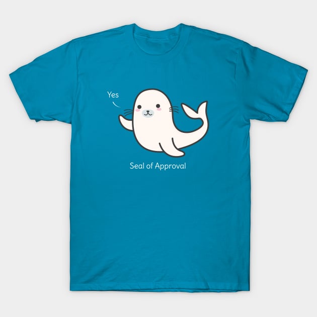 Seal Of Approval T-Shirt T-Shirt by happinessinatee